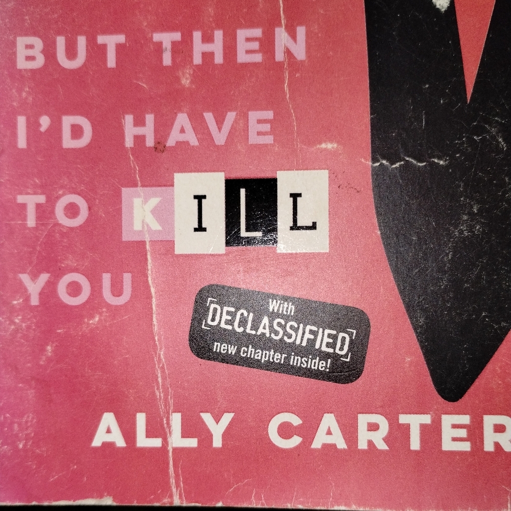 I'd Tell You I Love You  But Then I'd Have to Kill You Book By Ally Carter - Picture 2 of 2
